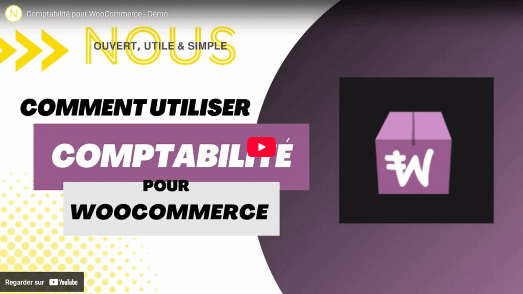 Capture ecran vidéo nouvelle chaîne Youtube NOUS - Ouvert, Utile & Simple : Démo Comptabilité pour Woocommerce